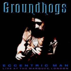 Groundhogs : Eccentric Man (Live at the Marquee, London)